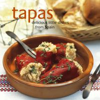 Cover image for Tapas: Delicious Little Dishes from Spain