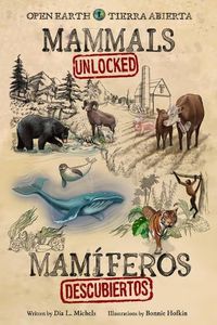 Cover image for Mammals Unlocked / Mamiferos Descubiertos