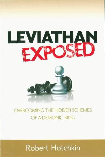 Cover image for Leviathan Exposed: Overcoming the Hidden Schemes of a Demonic King