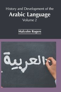 Cover image for History and Development of the Arabic Language: Volume 2