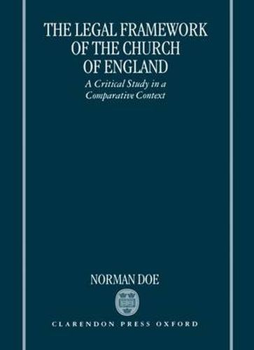 Cover image for The Legal Framework of the Church of England: A Critical Study in a Comparative Context