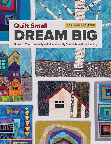 Cover image for Quilt Small, Dream Big