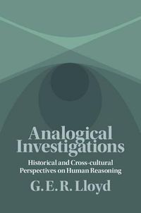 Cover image for Analogical Investigations: Historical and Cross-cultural Perspectives on Human Reasoning