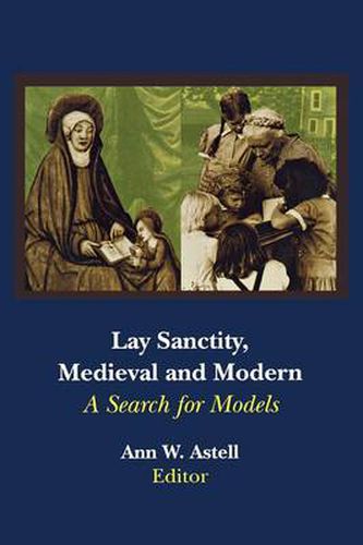 Cover image for Lay Sanctity, Medieval and Modern: A Search for Models