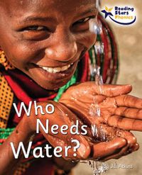 Cover image for Who Needs Water?