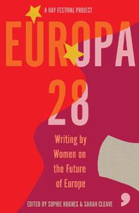 Cover image for Europa28: Writing by Women on the Future of Europe