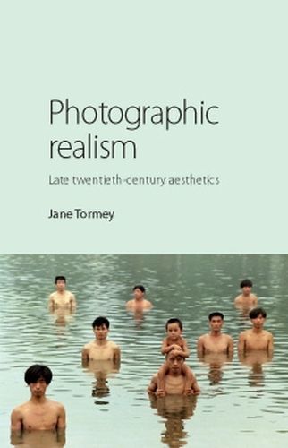 Cover image for Photographic Realism: Late Twentieth-Century Aesthetics