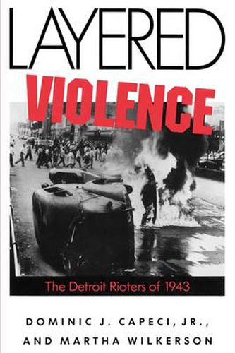 Cover image for Layered Violence: The Detroit Rioters of 1943