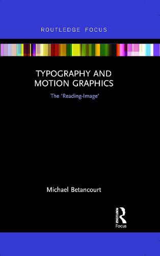 Cover image for Typography and Motion Graphics: The 'Reading-Image