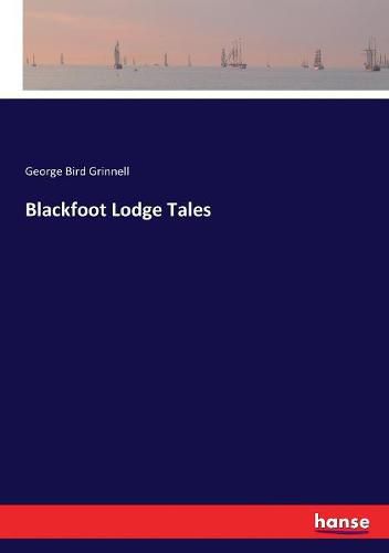 Cover image for Blackfoot Lodge Tales