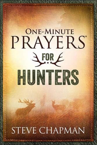 One-Minute Prayers for Hunters