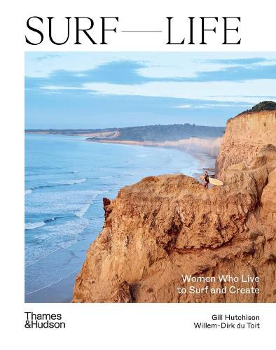 Cover image for Surf Life: Women Who Live to Surf and Create