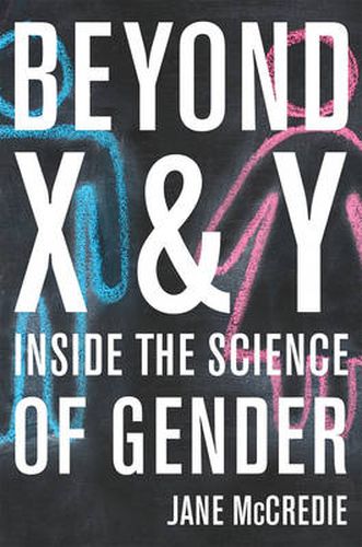 Cover image for Beyond X and Y: Inside the Science of Gender
