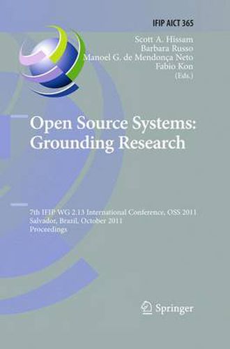 Open Source Systems: Grounding Research: 7th IFIP 2.13 International Conference, OSS 2011, Salvador, Brazil, October 6-7, 2011, Proceedings