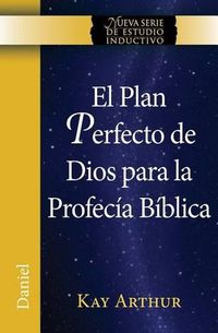 Cover image for El Plan Perfecto de Dios Para La Profecia Biblica (Daniel) / God's Blueprint for Bible Prophecy (Daniel)