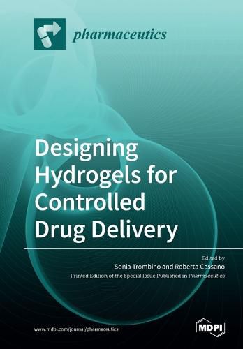 Cover image for Designing Hydrogels for Controlled Drug Delivery