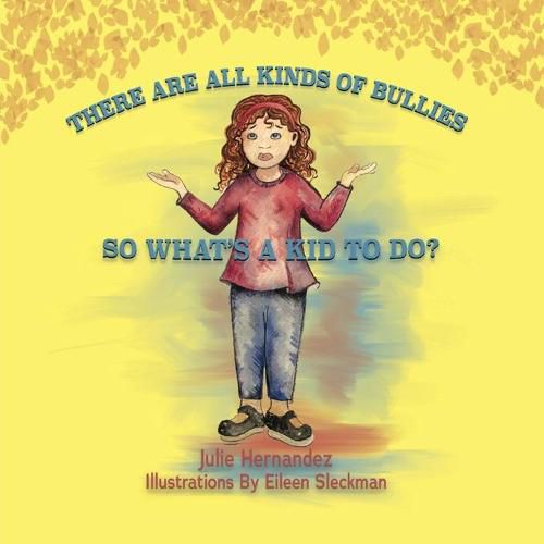 Cover image for There Are All Kinds Of Bullies So What's A Kid To Do?