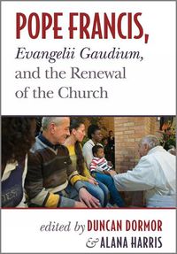 Cover image for Pope Francis, Evangelii Gaudium, and the Renewal of the Church