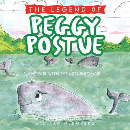 Cover image for The Legend of Peggy Postue: The Girl with the Upturned Nose