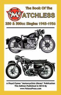 Cover image for BOOK OF THE MATCHLESS 350 & 500cc SINGLES 1945-1956