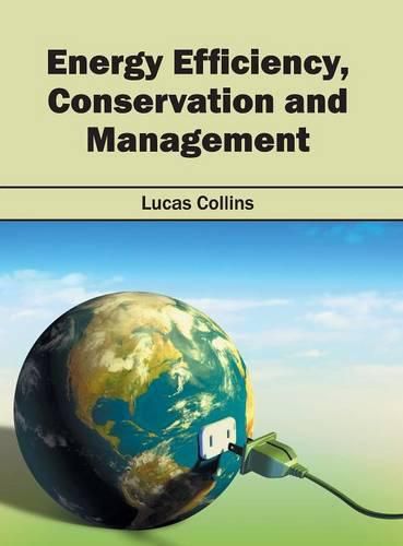 Cover image for Energy Efficiency, Conservation and Management