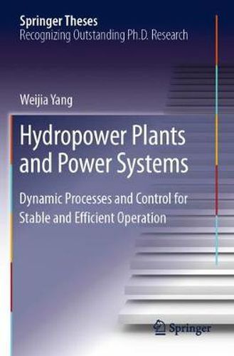 Cover image for Hydropower Plants and Power Systems: Dynamic Processes and Control for Stable and Efficient Operation