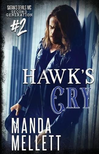 Cover image for Hawk's Cry: Satan's Devils MC Second Generation