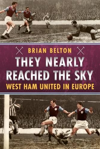 Cover image for They Nearly Reached the Sky: West Ham United in Europe