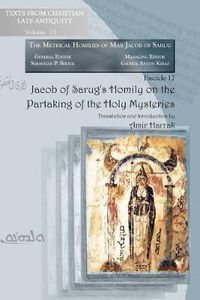 Cover image for Jacob of Sarug's Homily on the Partaking of the Holy Mysteries