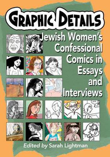 Cover image for Graphic Details: Jewish Women's Confessional Comics in Essays and Interviews