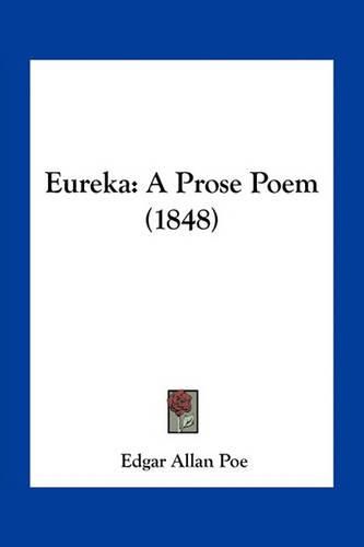 Eureka: A Prose Poem (1848)