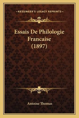 Essais de Philologie Francaise (1897)