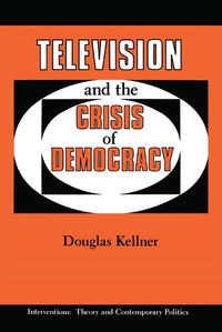 Cover image for Television And The Crisis Of Democracy