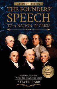 Cover image for The Founders' Speech to a Nation in Crisis - Student Edition