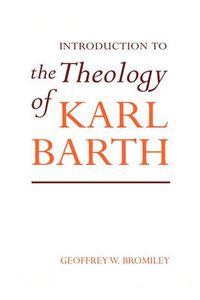 Cover image for Introduction to the Theology of Karl Barth