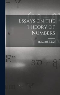 Cover image for Essays on the Theory of Numbers