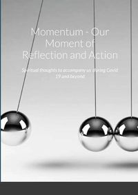 Cover image for Momentum - Our Moment of Reflection and Action