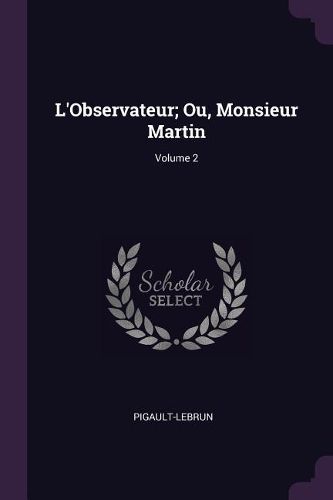 Cover image for L'Observateur; Ou, Monsieur Martin; Volume 2