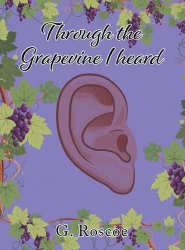 Cover image for Through the Grapevine I Heard