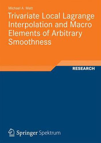 Cover image for Trivariate Local Lagrange Interpolation and Macro Elements of Arbitrary Smoothness