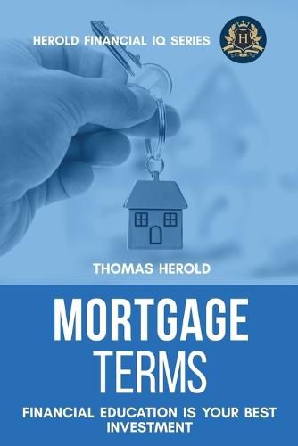 Cover image for Mortgage Terms - Financial Education Is Your Best Investment