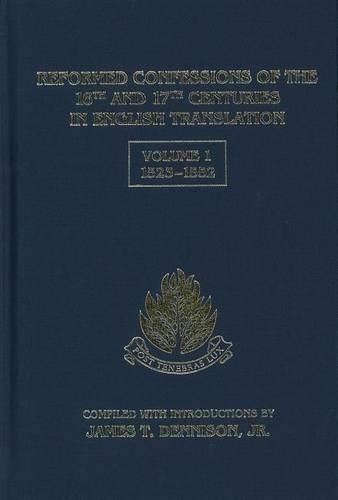 Cover image for Reformed Confessions of the 16th and 17th Centuries in English Translation, Volume 1: 1523-1552