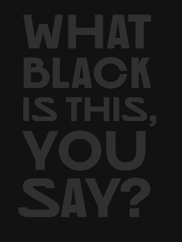 Cover image for What Black Is This You Say?