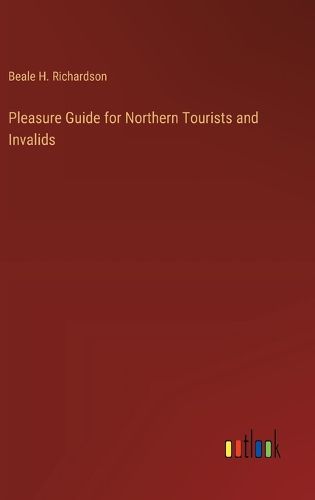 Cover image for Pleasure Guide for Northern Tourists and Invalids