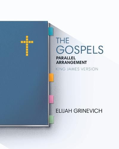 Cover image for The Gospels: Parallel Arrangement - King James Version