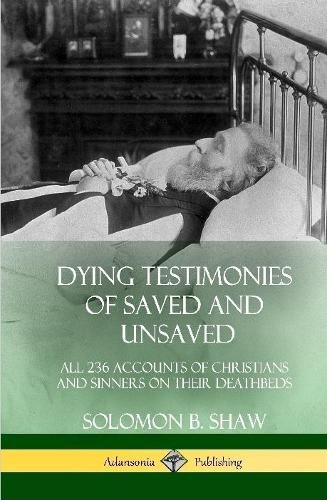 Cover image for Dying Testimonies of Saved and Unsaved