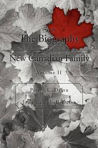 Cover image for The Biography of a New Canadian Family: Volume II