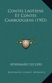 Cover image for Contes Laotiens Et Contes Cambodgiens (1903)