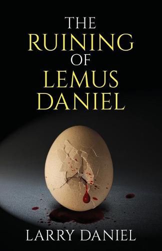 Cover image for The Ruining of Lemus Daniel