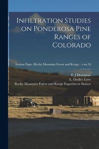 Cover image for Infiltration Studies on Ponderosa Pine Ranges of Colorado; no.59